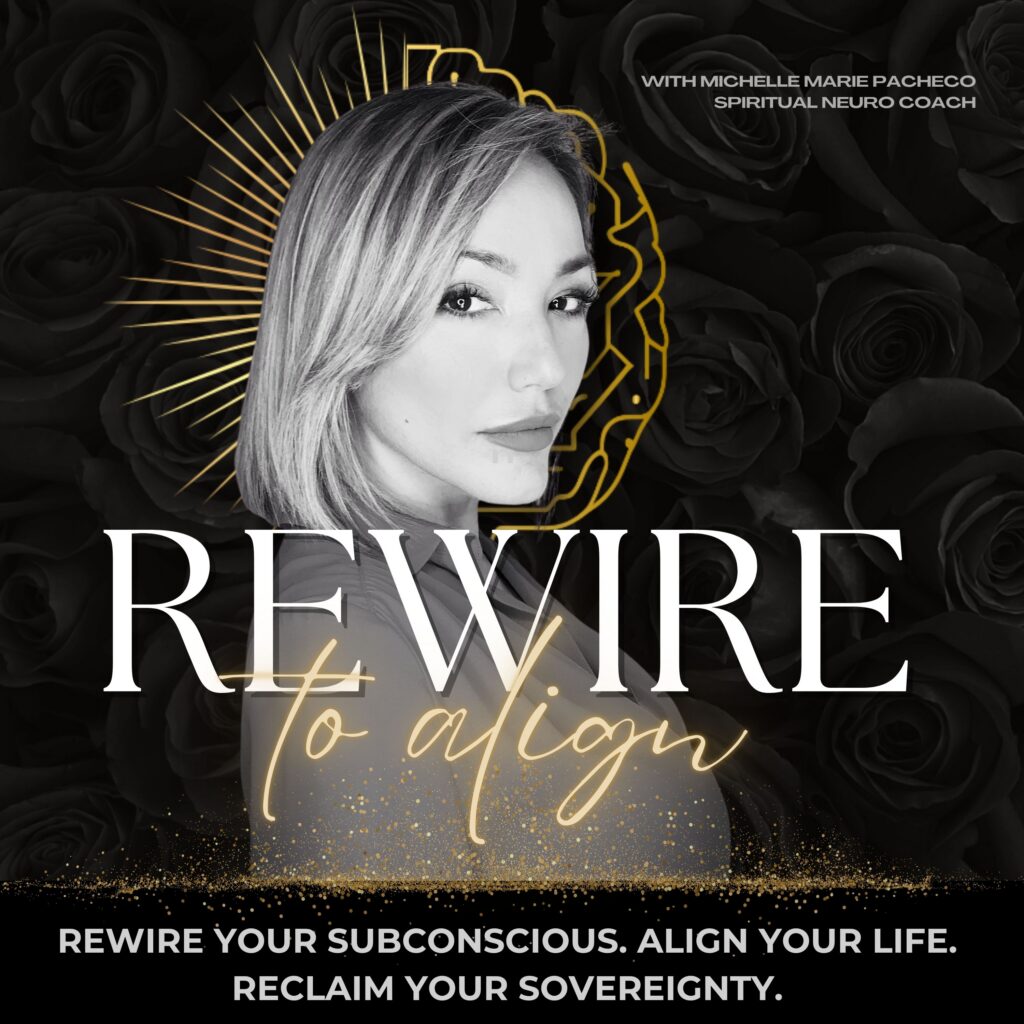 rewire to align podcast cover featuring Michelle Marie pacheco the host and the title.